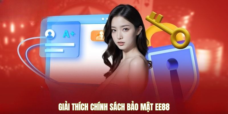 Giải thích chính sách bảo mật EE88