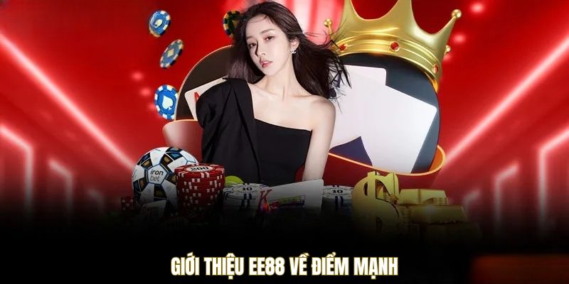 Giới thiệu EE88 về điểm mạnh
